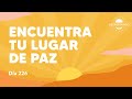 Encuentra tu lugar de paz - Día 226 Año 3 | Despertando Podcast