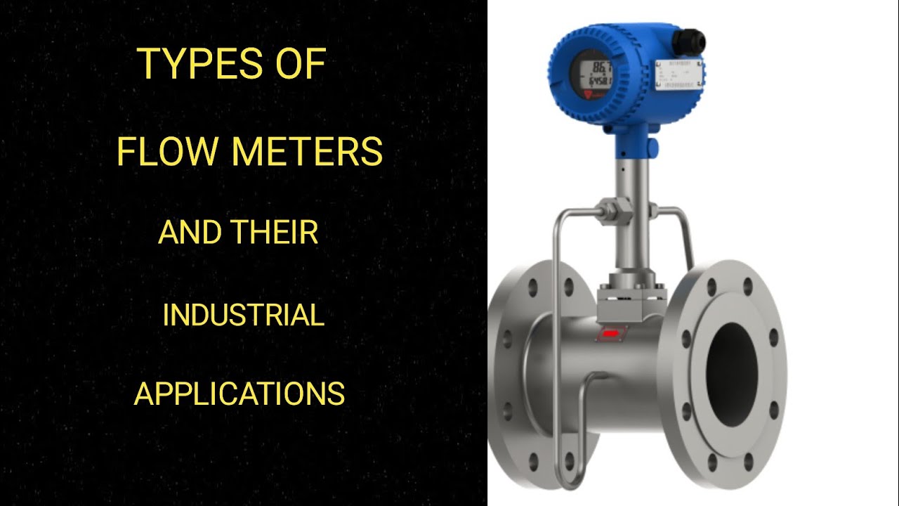 Flow Meter Types And Their Principles At Michael Dittmer Blog