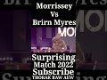 Morrissey vs Brirn Myres | Untitle  Match 2022 |#shorts