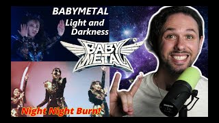 BABYMETAL Light and Darkness & Night Night Burn! LIVE REACTION