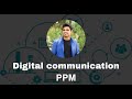 Digital communiction | PPM