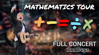 FULL CONCERT • Ed Sheeran • Mathematics tour • BUDAPEST