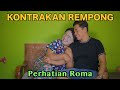 PERHATIAN ROMA || KONTRAKAN REMPONG EPISODE 642