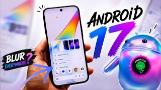 Android 17 QPR1 Beta 3 is HERE 🔥🤯 | Finally More Blur + New Animations!