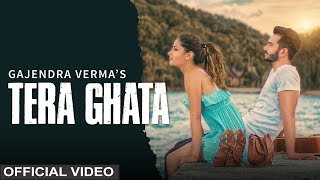 Tera Ghata  Gajendra Verma Ft Karishma Sharma  Vikram Singh  Official Video