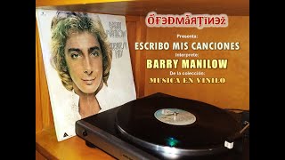 BARRY MANILOW - ESCRIBO MIS CANCIONES
