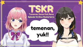 【TSKR】Temenan sama Kak Rena! Episode 13:  Dina Mostarterra (Vtuber Indonesia)