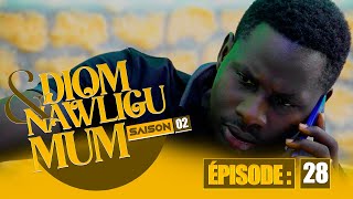 SERIE - DIOM E NAWLIGU MUM - SAISON 02 - EPISODE 28