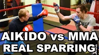 Aikido vs MMA  - REAL SPARRING