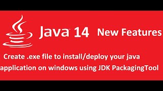 Java 14 new features |Java Packaging Tool to create exe for install java application on windows