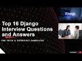 Django Interview Questions and Answers | Top Best16 Q&A | Django Interview Tips