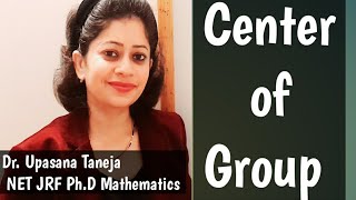 Group theory part 7- Center of a Group- Group theory