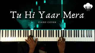 Tu Hi Yaar Mera | Piano Cover | Arijit Singh | Aakash Desai