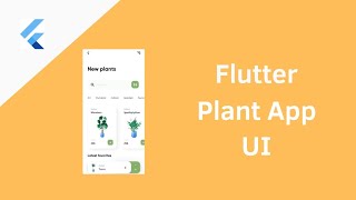 Flutter Plant App UI Design | Flutter | Flutter UI | Speed Coding Tutorial