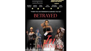 Betrayed In Business the Movie