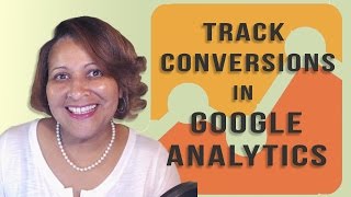Track Social Media Conversions in Google Analytics