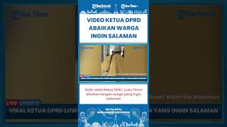 SHORT | Viral Video Ketua DPRD Luwu Timur Seakan Tak Mau Salaman Dengan Warga