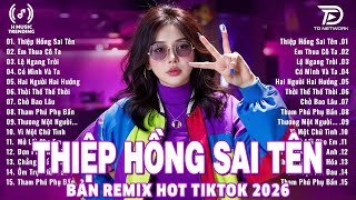 Thiệp Hồng Sai Tên Remix ♫ BXH Nhạc Trẻ Remix Gây Bão 2025 ♫ Top 15 Bản EDM TikTok Hot Trend 2025