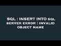 SQL : INSERT INTO sql server error : invalid object name