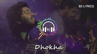 Tera Naam Dhoka Rakh Du kya (8D 🎧 Audio) Arijit Singh | Khushalii Kumar | Sad | New Hindi Songs 2022