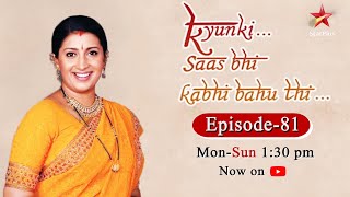 Kyunki Saas Bhi Kabhi Bahu Thi-Season 1 | Episode 81