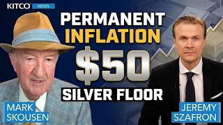 Permanent Inflation Is Here and the $50 Price Floor for Silver | Mark Skousen