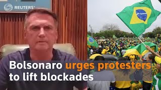 Brazil: Bolsonaro urges protesters to lift blockades