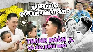 Hà Trí Quang hạnh phúc đón sinh nhật cùng Thanh Đoàn và gia đình nhỏ