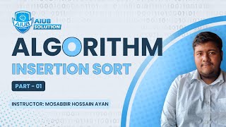 Insertion Sort Algorithm Explained Step-by-Step By Mosabbir Hossain Ayan