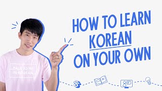 Want to learn Korean? Follow these steps!