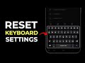 How to Reset Keyboard Settings on Samsung?