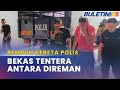 JENAYAH | Bekas Tentera, Mekanik Direman Kes Rempuh Kereta Polis