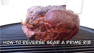How To Reverse Sear A Prime Rib Roast