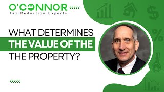 What determines the value of the Property? | O'Connor & Associates