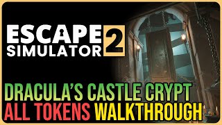 Escape Simulator 2 – 100% Walkthrough All Tokens – Dracula's Castle – Crypt