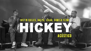 Hickey - Justin Quiles, Dalex ft. iZaak, Dimelo Flow,  RichMusicLTD (Acústico)