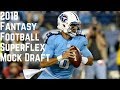 2018 Fantasy Football SuperFlex Mock Draft (#7 Pick)