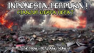 Indonesia berduka ! gempa hebat di Cianjur hari ini ! gempa bumi Cianjur ! sedang berlangsung