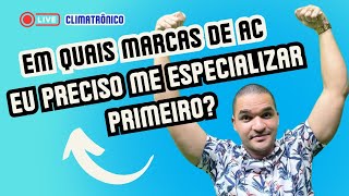 EM QUAIS MARCAS DE AR-CONDICIONADO EU PRECISO ME ESPECIALIZAR PRIMEIRO? | CONSERTO DE PLACAS DE AC