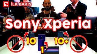 Sony Xperia 1 & 10 & 10 Plus Ön İnceleme - MWC 2019'da Sizin İçin İnceledik