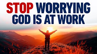 Stop Worrying, God Will Turn It Around | Christian Motivation
