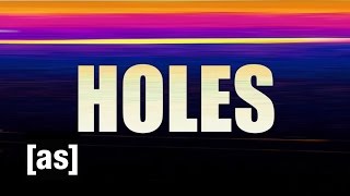 Holes | Off the Air | Adult Swim