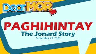 Dear MOR: "Paghihintay" The Jonard Story 09-29-23