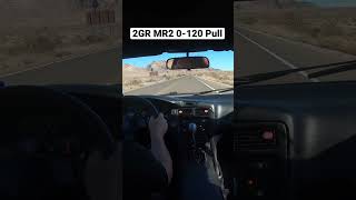 2GR MR2 0-120 Pull