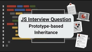 JavaScript Interview Question | Prototypes and Prototype-based Inheritance
