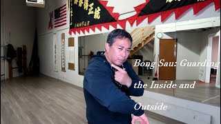 Bong Sau, Guarding the Inside and Outside | Wing Chun Demonstrations
