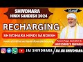 RECHARGING #shivdharahindisandesh #PP Sant Shri Dr. Santoshdevji Maharaj