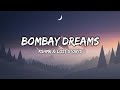 Ft.Kshmr &Lost storys -Bombay dreams(feat. Kavita Seth)  (Lyrics)