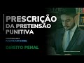 DIREITO PENAL - PRESCRIÇÃO DA PRETENSÃO PUNITIVA