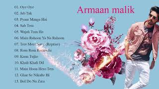 Armaan Malik - Best Romantic Hindi Songs - Top New Songs